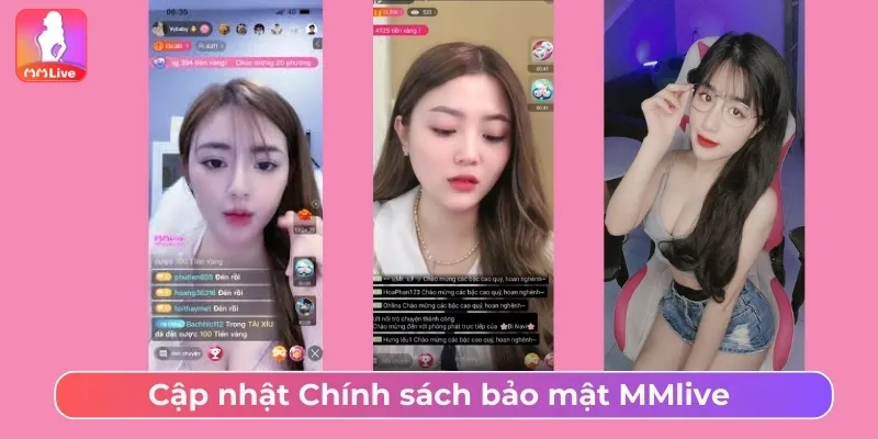 Chính Sách Bảo Mật MMLive Và Cam Kết Dữ Liệu Người Dùng Cập nhật Chính sách bảo mật MMlive