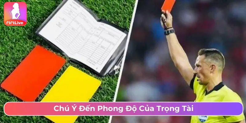 Chú ý đến phong độ của trọng tài
