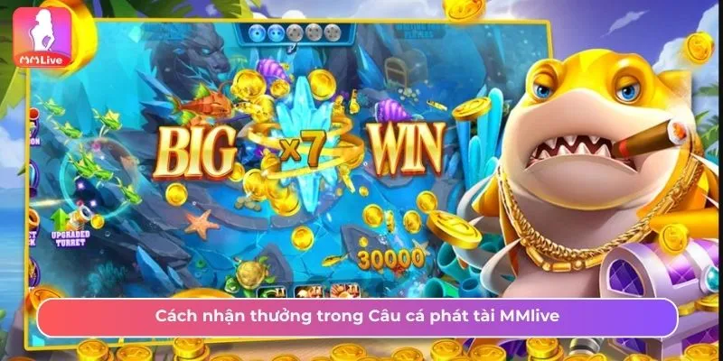 Nhận thưởng trong Câu cá phát tài MMlive