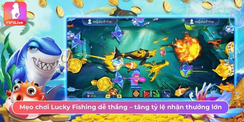 Mẹo chơi Lucky Fishing dễ thắng – tăng tỷ lệ nhận thưởng lớn