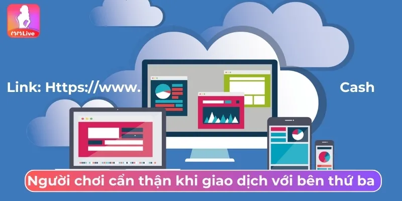 Miễn Trừ Trách Nhiệm MMLive Cập Nhật Quy Định Quan Trọng Người chơi cẩn thận khi giao dịch với bên thứ ba