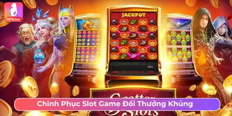 MMlive ✅ App Livetream Gái Xinh Show Hàng Hot Nhất 2025 Slot game đổi thưởng mức khủng đến hàng trăm triệu đồng