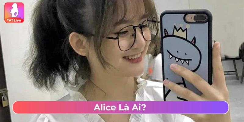 Sốc: Alice Lộ Clip Gây Xôn Xao CDM - Tin Đồn Hay Sự Thật? Alice là một streamer nổi tiếng trong cộng đồng game thủ Việt Nam