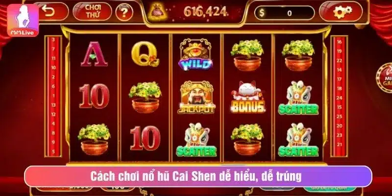 Cách chơi nổ hũ Cai Shen dễ hiểu, dễ trúng
