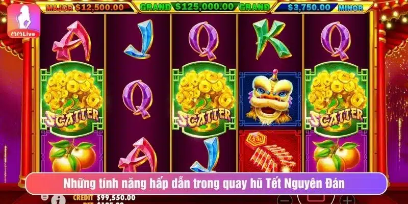 Nổ Hũ Tết Nguyên Đán - Bùng Nổ Hũ Vàng, Rinh Lộc Ngay Những tính năng hấp dẫn trong quay hũ Tết Nguyên Đán