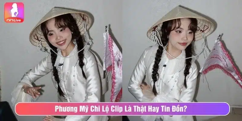Phương Mỹ Chi lộ clip