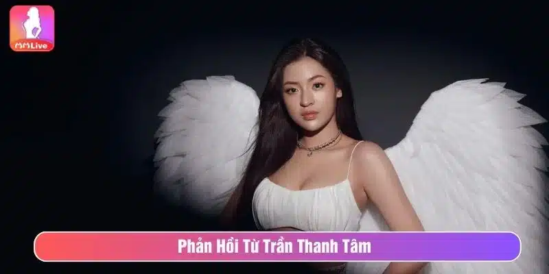 Sự Thật Về Vụ Trần Thanh Tâm Lộ Clip Gây Xôn Xao Mạng Xã Hội Trần Thanh Tâm giữ im lặng trước sự việc