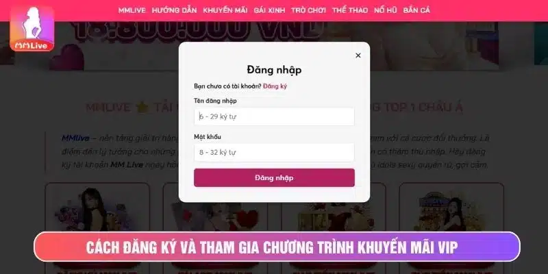 Các bước tham gia khuyến mãi VIP tại MMlive rất đơn giản