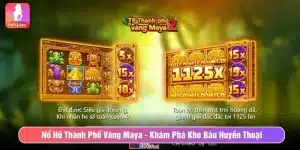 Nổ hũ Thành Phố Vàng Maya