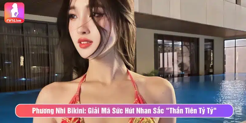 Phương Nhi bikini