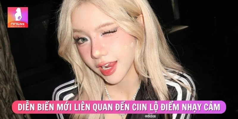 Những diễn biến mới liên quan đến CiiN lộ điểm nhạy cảm