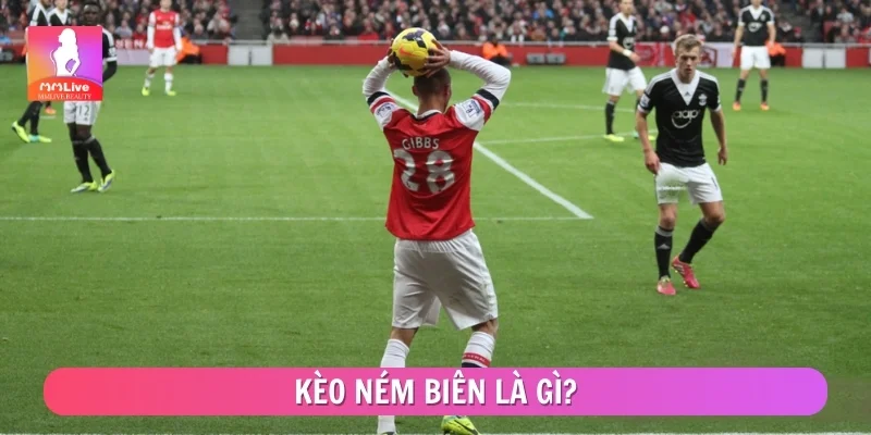 Kèo Ném Biên MMLIVE – Cách Đọc Nhịp Trận Đấu Từ Đường Biên Kèo ném biên là gì?