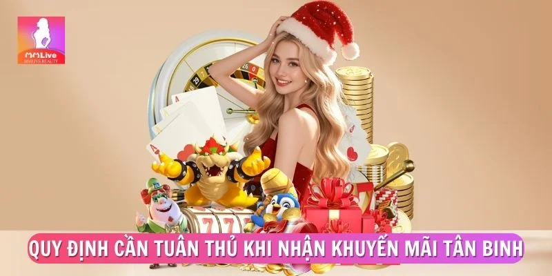 Quy định cần tuân thủ khi nhận khuyến mãi tân binh