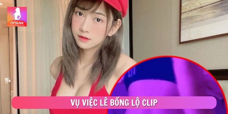 Vụ việc Lê Bống lộ clip