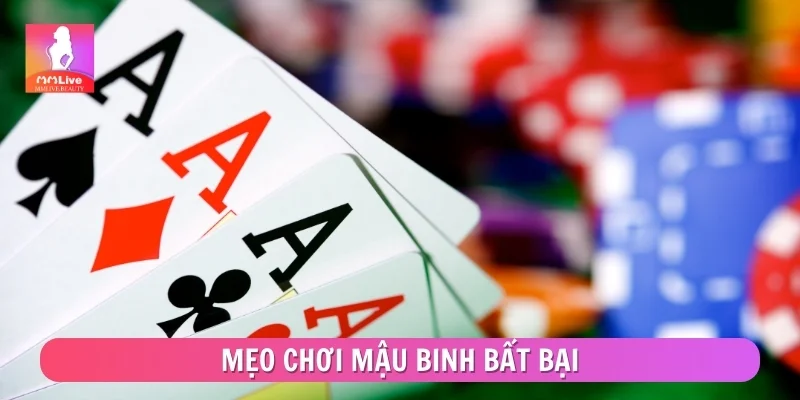 Mẹo chơi Mậu binh bất bại