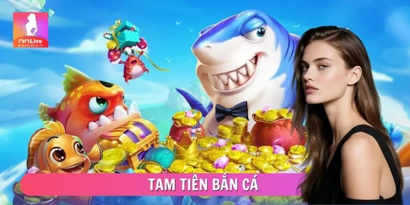 Tam Tiên Bắn Cá - Chiến Thuật Săn Cá Tăng Xu Nhanh Tam Tiên Bắn Cá - Chiến Thuật Săn Cá Tăng Xu Nhanh