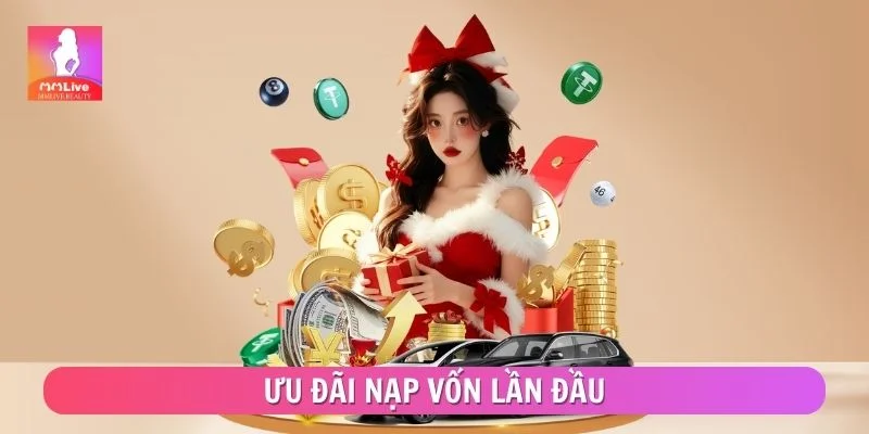 Ưu Đãi Nạp Vốn Lần Đầu - Tổng Hợp Sự Kiện Đáng Nhận Năm 2025